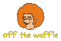 Off the Waffle